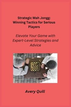 Paperback Strategic Mah Jongg: Elevate Your Game with Expert-Level Strategies and Advice Book