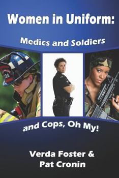 Paperback Women in Uniform: Medics and Soldiers and Cops, Oh My! Book