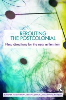 Paperback Rerouting the Postcolonial: New Directions for the New Millennium Book