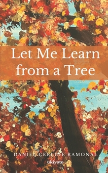 Paperback Let Me Learn from a Tree Book