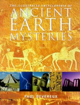 Hardcover The Illustrated Encyclopedia of Ancient Earth Mysteries Book