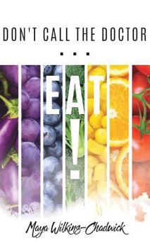 Hardcover Don't Call the Doctor...EAT! Book