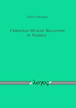 Paperback Christian-Muslim Relations in Nigeria Book