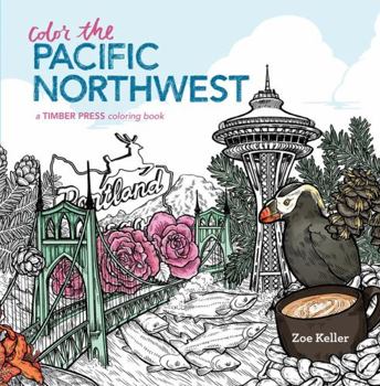 Paperback Color the Pacific Northwest: A Timber Press Coloring Book