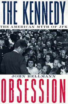 Paperback The Kennedy Obsession: The American Myth of JFK Book