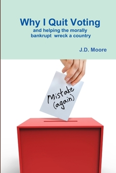 Paperback Why I Quit Voting Book