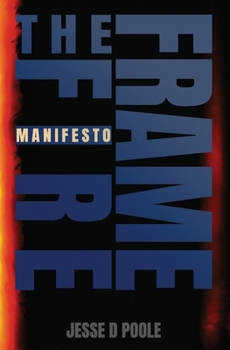 Paperback Frame the Fire: Manifesto - For the Photographer Who Refused to Play Nice Book