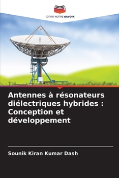 Paperback Antennes à résonateurs diélectriques hybrides: Conception et développement [French] Book