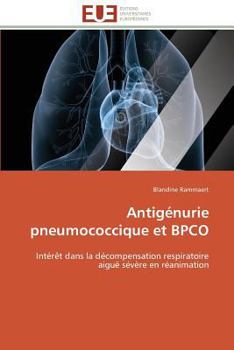 Paperback Antigénurie Pneumococcique Et Bpco [French] Book
