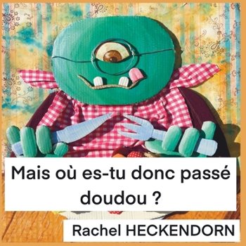 Paperback Mais où es-tu donc passé Doudou? [French] Book