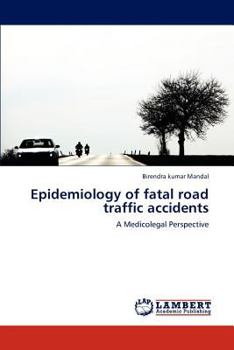 Paperback Epidemiology of Fatal Road Traffic Accidents Book