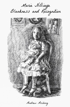 Hardcover Marie NDiaye: Blankness and Recognition Book