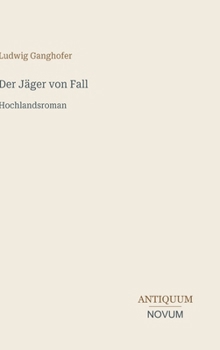 Der Jäger von Fall: Hochlandsroman (German Edition)