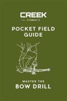Paperback Pocket Field Guide: Master the Bow Drill Book