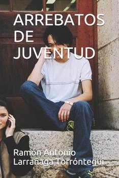 ARREBATOS DE JUVENTUD