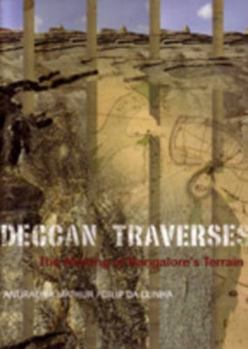 Hardcover Deccan Traverses: The Making of Banglalore's Terrain Book