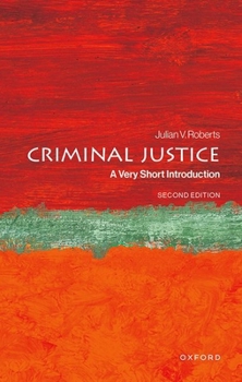 Criminal Justice: A Very Short Introduction