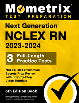 Paperback Next Generation NCLEX RN 2023-2024 - 3 Full-Length Practice Tests, NCLEX RN Examination Secrets Prep Review with Step-By-Step Video Tutorials: [6th Ed Book