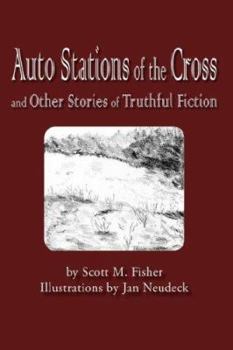 Paperback Auto Stations of the Cross and Other Stories of Truthful Fiction Book