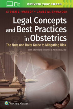 Paperback Legal Concepts and Best Practices in Obstetrics: The Nuts and Bolts Guide to Mitigating Risk Book