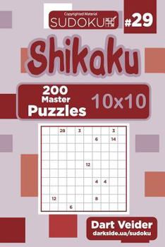 Paperback Sudoku Shikaku - 200 Master Puzzles 10x10 (Volume 29) Book