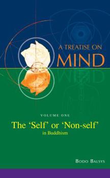 Paperback The 'Self' or 'Non-self' in Buddhism (Vol. 1 of a Treatise on Mind) Book