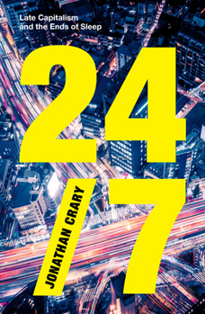 Paperback 24/7: Late Capitalism and the Ends of Sleep Book