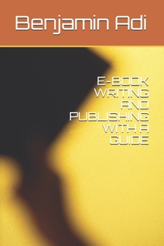 Paperback E-Book Writing and Publishing with a Guide Book