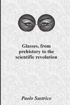 Paperback Glasses, from Prehistory to the Scientific Revolution Book