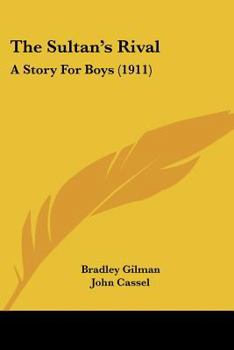 Paperback The Sultan's Rival: A Story For Boys (1911) Book