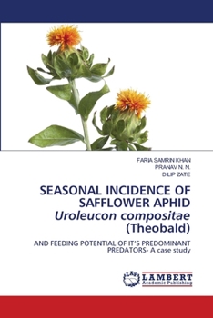 Paperback SEASONAL INCIDENCE OF SAFFLOWER APHID Uroleucon compositae (Theobald) Book
