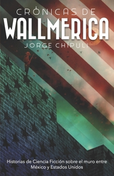 Paperback Crónicas de Wallmerica [Spanish] Book
