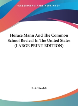 Horace Mann And The Common School Revival In The United States - Book  of the Great Educators