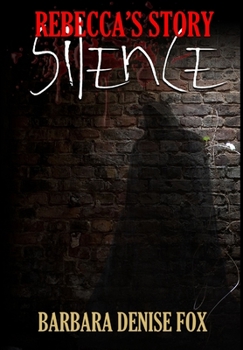 Hardcover Rebecca's Story: Silence Book