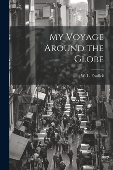 Paperback My Voyage Around the Globe Book