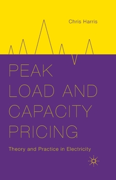 Paperback Peak Load and Capacity Pricing: Theory and Practice in Electricity Book