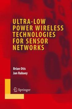 Paperback Ultra-Low Power Wireless Technologies for Sensor Networks Book