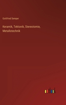 Hardcover Keramik, Tektonik, Stereotomie, Metallotechnik [German] Book