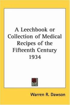 Paperback A Leechbook or Collection of Medical Recipes of the Fifteenth Century 1934 Book