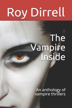 Paperback The Vampire Inside: An anthology of vampire thrillers Book