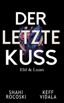 Paperback Der letzte Kuss: Elif & Luan [German] Book