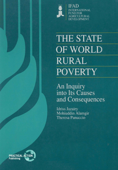Paperback The State of World Rural Poverty: An Enquiry Into the Causes and Consequences Book