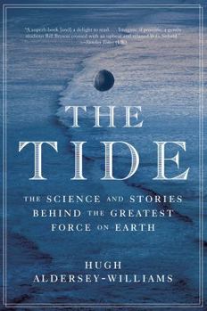 Paperback Tide: The Science and Stories Behind the Greatest Force on Earth Book