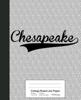 Paperback College Ruled Line Paper: CHESAPEAKE Notebook Book