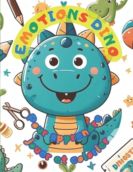 Paperback Emotions Dino: Pour apprendre, jouer et colorier. [French] Book