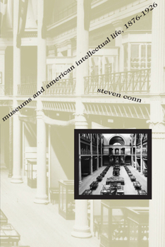 Paperback Museums and American Intellectual Life, 1876-1926 Book