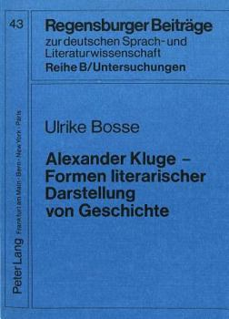 Alexander Kluge - Formen Literarischer Darstellung Von Geschichte