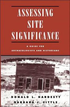 Paperback Assessing Site Significance: A Guide for Archaeologists and Historians Book