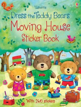DRESS THE TEDDY BEARS MOVING HOUSE STICKER BOOK - Book  of the Dress the Teddy Bears Sticker Books