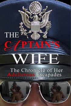 Paperback The Captain's Wife: The Chronicle of Her Adulterous Escapades Book